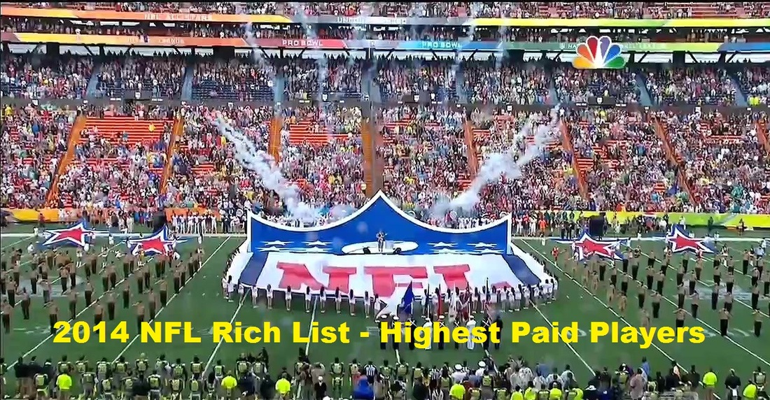 NFL Rich List - 2014 Highest Paid Players